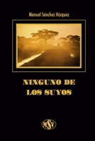Ninguno de los suyos B09MD4KVBS Book Cover