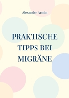 Praktische Tipps bei Migräne (German Edition) 3769323785 Book Cover