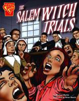 The Salem Witch Trials (Graphic History) 0736852468 Book Cover