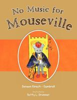 No Music for Mouseville 1477271511 Book Cover