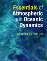 Essentials of Atmospheric and Oceanic Dynamics 1107692792 Book Cover