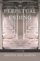 The Perpetual Ending 1596921471 Book Cover