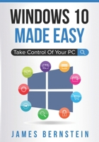 Windows 10 Made Easy: Take Control of Your PC 1082480916 Book Cover
