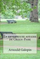 La Tenebreuse Affaire de Green-Park 1530523117 Book Cover