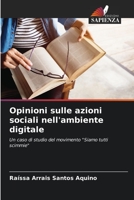 Opinioni sulle azioni sociali nell'ambiente digitale: Un caso di studio del movimento "Siamo tutti scimmie" (Italian Edition) B0CL8D4S4B Book Cover