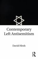 Contemporary Left Antisemitism 1138235318 Book Cover
