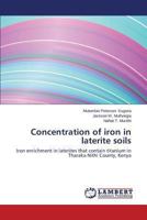 Concentration of iron in laterite soils 3659372331 Book Cover