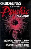 Guidelines for Testing Psychic Claimants 1573920282 Book Cover