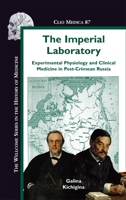 The Imperial Laboratory: Experimental Physiology and Clinical Medicine in Post-crimean Russia (87) 9042026588 Book Cover