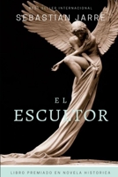 El Escultor 1658590384 Book Cover