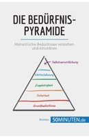 Die Bedürfnispyramide: Menschliche Bedürfnisse verstehen und einordnen (Management und Marketing) 2808009097 Book Cover