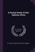 A Factual Study of Sub-Saharan Africa 1379261899 Book Cover