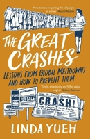 The Great Crashes: Lessons from Global Meltdowns and How to Prevent Them 0241422752 Book Cover
