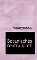 Botanisches Zentralblatt: B.b.c. Beihefte, Volume 18, Part 2 1117269191 Book Cover