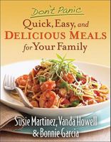 Don't Panic--Quick, Easy, and Delicious Meals for Your Family 0800719948 Book Cover