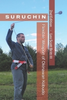 Suruchin: Flexible Weapon of Okinawan Kobudo B0BVPL7QMQ Book Cover