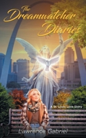 The Dream Watcher Diaries : A St. Louis Love Story 1643456644 Book Cover