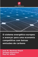 O sistema energético europeu a avançar para uma economia competitiva com baixas emissões de carbono 6630275241 Book Cover