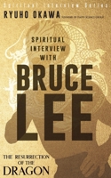 Spiritual Interview with Bruce Lee B0B4G37C9Y Book Cover