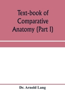 Text-book of comparative anatomy (Part I) 935395973X Book Cover
