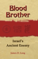 Blood Brother: A History of Israel's Enemy 0979261856 Book Cover