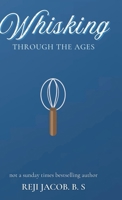 Whisking Through the Ages B0GVK42BV2 Book Cover