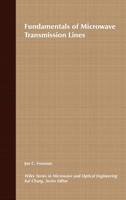 Fundamentals of Microwave Transmission Lines (Wiley Series in Microwave and Optical Engineering) 0471130028 Book Cover