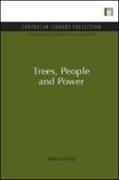Trees, People and Power 1849710287 Book Cover