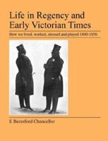 Life In Regency And Early Victorian Times 1905217781 Book Cover