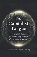 The Capitalist Tongue B0GZMJLDVB Book Cover