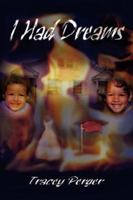 I HAD DREAMS 1600349838 Book Cover