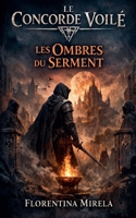 Le Concorde Voilé: Les Ombres du Serment (French Edition) B0GRWZKT8K Book Cover