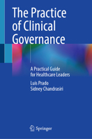 The Practice of Clinical Governance: A practical Guide for Healthcare Leaders 9811978980 Book Cover