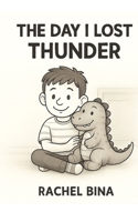 The Day I Lost Thunder B0FD6LP6SF Book Cover