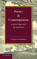 Poetry and Contemplation: A New Preface to Poetics 1107418151 Book Cover