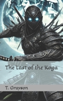 The Last of the Koga B0DTJ9WBNF Book Cover