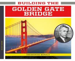 Building the Golden Gate Bridge 1532111118 Book Cover