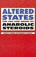 Anabolic Steroids: Altered States 1570280134 Book Cover