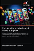 Reti sociali e acquisizione di clienti in Nigeria: Impatto dei Social Network sull'acquisizione di clienti in Banca Commerciale: Uno studio sulle banche commerciali in Nigeria 6202850566 Book Cover