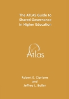 The ATLAS Guide to Shared Governance in Higher Education (ATLAS Guides) B08BDSDJR8 Book Cover