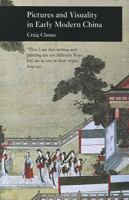 Pictures and Visuality in Early Modern China (Picturing History) 1861896689 Book Cover