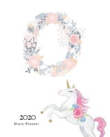 Diary Planner 2020: Magical Unicorn Flower Monogram With Initial O on White for Girls 1670942341 Book Cover