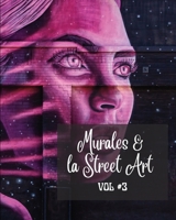 Murales e la Street Art #3: La storia raccontata sui muri - Foto libro vol. 3 B0C54H4DTL Book Cover