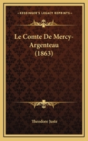 Le Comte De Mercy-Argenteau (1863) 1167564421 Book Cover