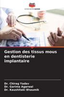 Gestion des tissus mous en dentisterie implantaire (French Edition) 6208743370 Book Cover