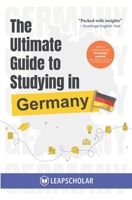 The Ultimate Guide to Studying in Germany B0F42PJ44S Book Cover
