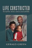 Life Constricted 1450040608 Book Cover