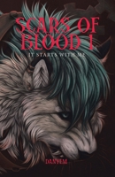 Scars of Blood 1: It starts with me 1779418728 Book Cover