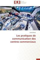 Les Pratiques de Communication Des Centres Commerciaux 3841734227 Book Cover