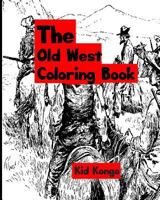 The Old West Coloring Book 1533136890 Book Cover